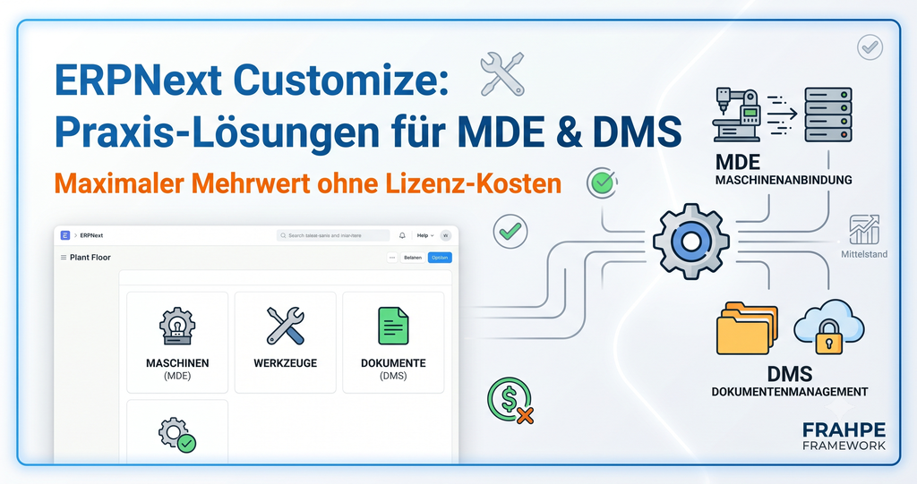 Schluss mit ERP-Lizenzkosten: ERPNext, MDE & DMS für den Mittelstand